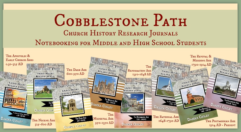 The Cobblestone Path Church History Journals for middle and high schoolers will be available beginning in May 2015! Notebooking for comprehension is a great way to learn!