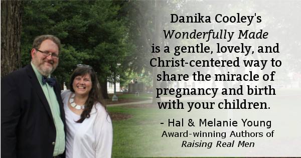 "Danika Cooley's Wonderfully Made is a gentle, lovely, and Christ-centered way to share the miracle of pregnancy and birth with your children. It's medically accurate, and relevant Bible passages are incorporated throughout the book. We highly recommend it!" - Hal & Melanie Young, authors of Raising Real Men