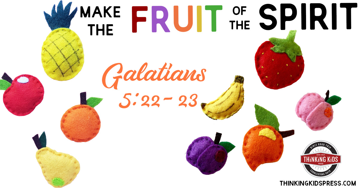 Make the Fruit of the Spirit | Galatians 5:22-23 - Thinking Kids